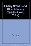 Cherry stones : and other nursery rhymes