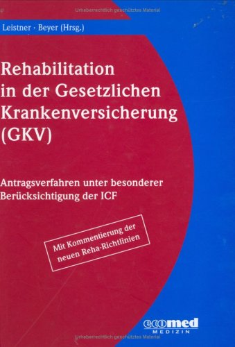 Rehabilitation in der Gesetzlichen Krankenversicherung (GKV), m. CD-ROM