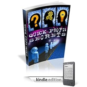 Quick Profits Review Quick Profit Secrets - You're Going To Learn How To Create A Successful And Growing Business!