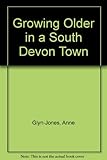 Growing older in a south Devon town