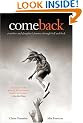Come Back: A Mother and Daughter's Journey Through Hell and Back