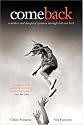 Come Back: A Mother and Daughter's Journey Through Hell and Back