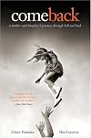 Come Back: A Mother and Daughter's Journey Through Hell and Back