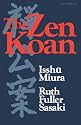 The Zen Koan: Its History and Use in Rinzai Zen