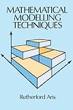 Mathematical Modelling Techniques (Dover Books on Computer Science)