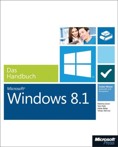 Microsoft Windows 8.1 - Das Handbuch: Insider-Wissen - praxisnah und kompetent (German Edition)