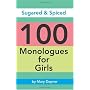 Sugared & Spiced 100 Monologues for Girls