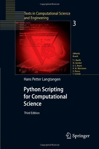 Python Scripting for Computational Science (Texts in Computational Science and Engineering) Softcover reprint of Edition by Langtangen, Hans Petter published by Springer (2010)