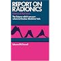 Report on Radionics: The Science Which Can Cure Where Orthodox Medicine Fails