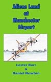 Aliens Land At Manchester Airport