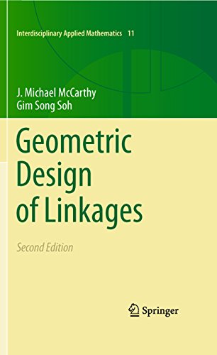 Geometric Design of Linkages: 11 (Interdisciplinary Applied Mathematics)