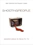 Shooting People: Adventures in Reality TV