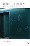 Dis/ability studies : theorising disablism and ableism
