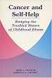 Cancer and Self-Help: Bridging the Troubled Waters of Childhood Illness