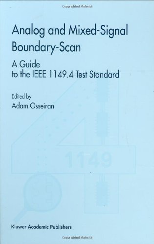 Analog and Mixed-Signal Boundary-Scan: A Guide to the IEEE 1149.4 Test Standard (Frontiers in Electronic Testing)