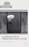 An introduction to animals and visual culture