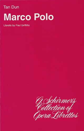 G Schirmer Marco Polo: An Opera Within an Opera
