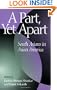 A Part, Yet Apart: South Asians in Asian America (Asian American History & Cultu)