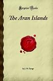 The Aran Islands (Forgotten Books)