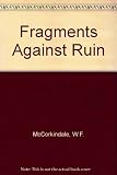 Fragments against ruin