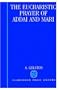 The Eucharistic Prayer of Addai and Mari