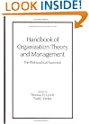 Handbook of Organization Theory and Management: The Philosophical Approach