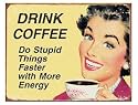 Tin Sign Coffee - Stupid Things