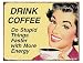 Do Stupid Things Faster With Coffee Tin Sign