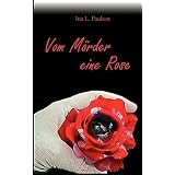 Vom M�rder eine Rosevon "Ina L. Paulsen"