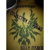 Revenge: A Collection of Poems ~ Kelly Fisher