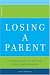 Losing A Parent: Practical Help For You And Other Family Members