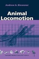 Animal Locomotion (Oxford Animal Biology Series)