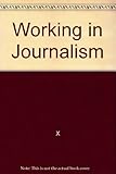Working in journalism