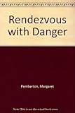 Renedezvous with danger