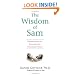 The Wisdom of Sam: Observations on Life from an Uncommon Child