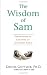 The Wisdom of Sam: Observations on Life from an Uncommon Child