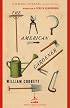 The American Gardener (Modern Library Gardening)