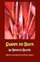 Sweet to Burn