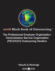 2008 Top PROFESSIONAL EMPLOYMENT ORGANIZATIONS (PEO) ADMINISTRATIVE SERVICE ORGANIZATIONS (ASO) Outsourcing Vendors, Black Book Survey 2008 Results