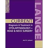 Current Diagnosis and Treatment in Otolaryngology-Head and Neck Surgery (LANGE CURRENT Series)