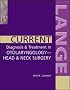 Current Diagnosis & Treatment in Otolaryngology-Head & Neck Surgery (LANGE CURRENT Series)