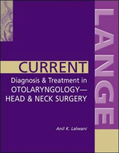 Current Diagnosis and Treatment in Otolaryngology-Head and Neck Surgery (LANGE CURRENT Series)