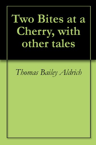 Two Bites at a Cherry, with other tales