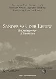 Sander van der Leeuw: The Archaeology of Innovation