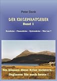 Eurokrise - Finanzkrise - Systemkrise - Was tun ? (Der Krisenratgeber) (German Edition)