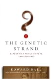 Genetic Strand: Exploring a Family History Through DNA