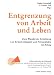 Bücher : Entgrenzung von Arbeit und Leben: Zum Wandel der Beziehung von Erwerbstätigkeit und Privatsphäre im Alltag