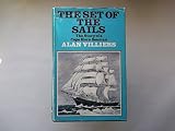 The set of the sails : the story of a Cape Horn seaman