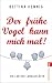 Der fr�he Vogel kann mich mal: