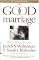 The Good Marriage: How and Why Love Lasts